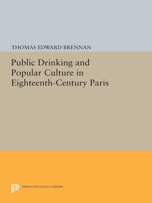 cover image of Public Drinking and Popular Culture in Eighteenth-Century Paris
